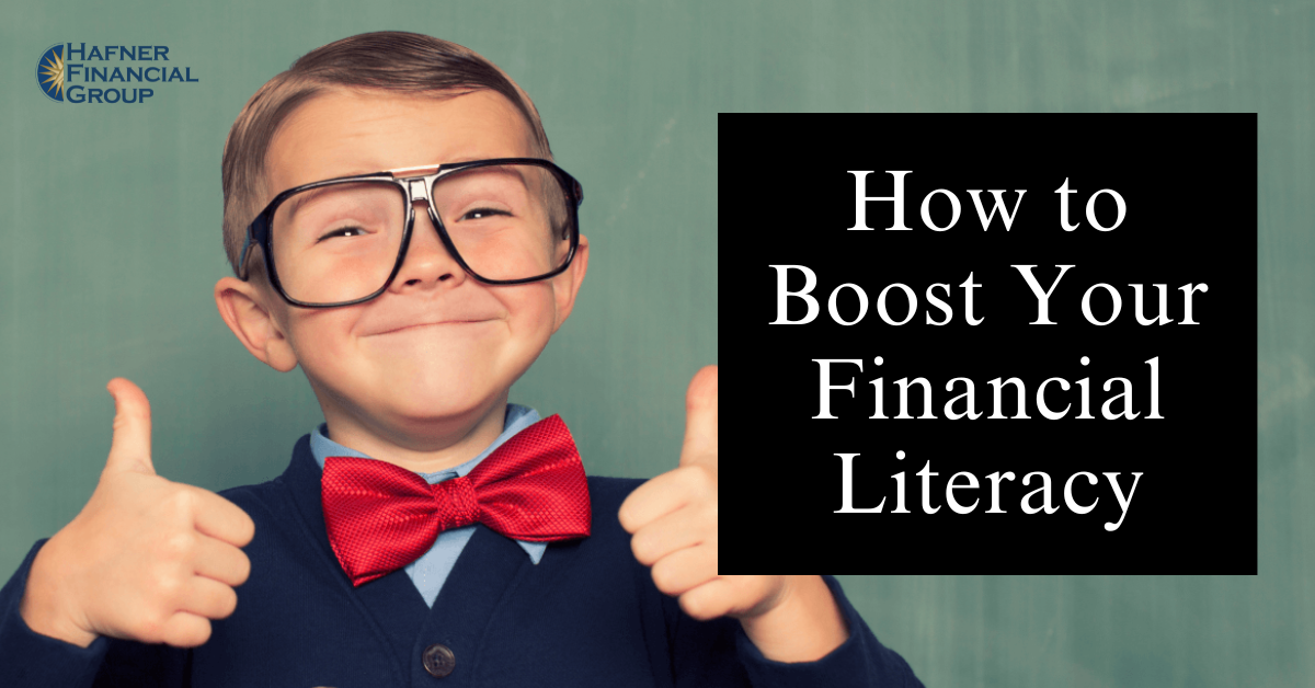 How to Boost Your Financial Literacy | Hafner Financial Group